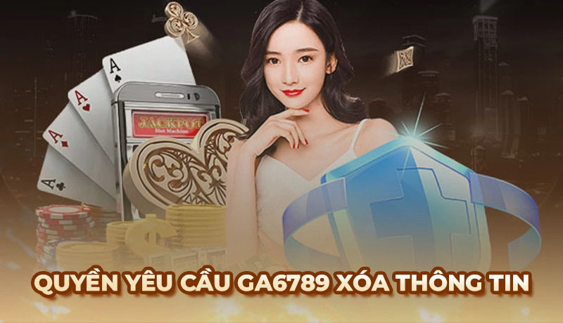 Chính sách bảo mật Ga6789 - Thông tin cần thiết cho hội viên