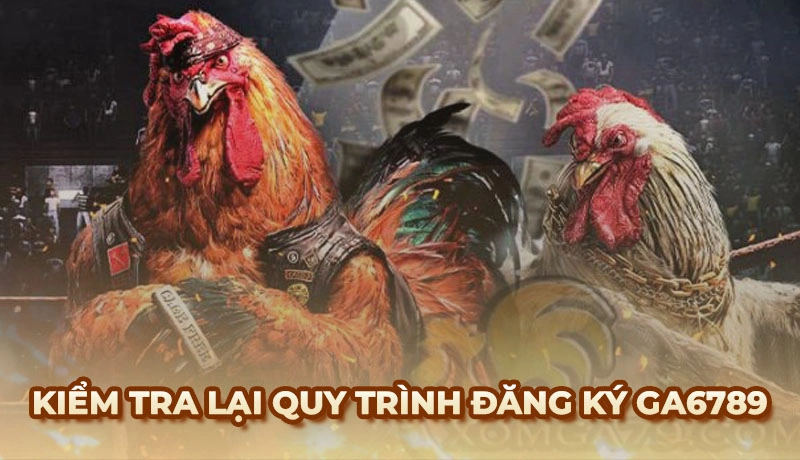 Hướng dẫn cách đăng ký Ga6789 nhanh chóng, thành công 100% - Ga6789
